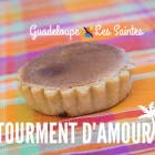 La recette des Tourments d'Amour, Les Saintes - Guadeloupe