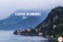Escapade : La Lombardie et ses lacs