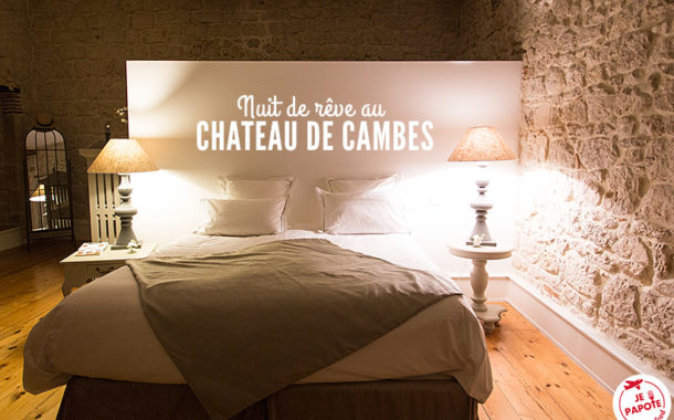 Nuit de rêve au Château de Cambes