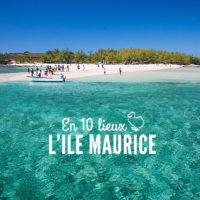 Top 10 des lieux à visiter à l'Ile Maurice