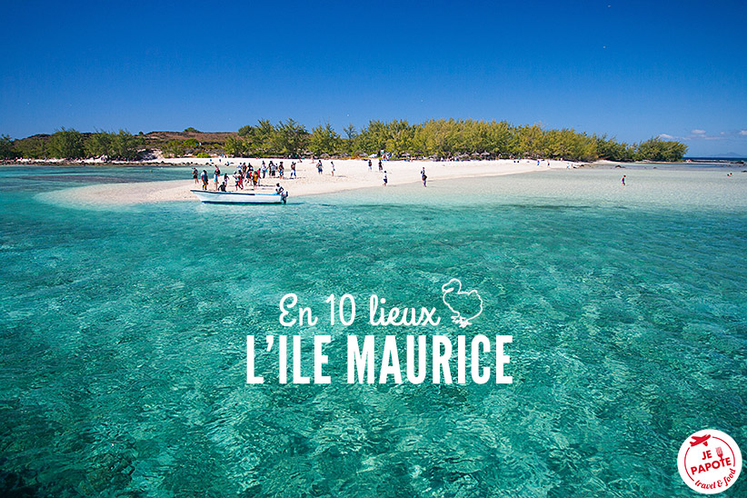 Top 10 des lieux à visiter à l'Ile Maurice