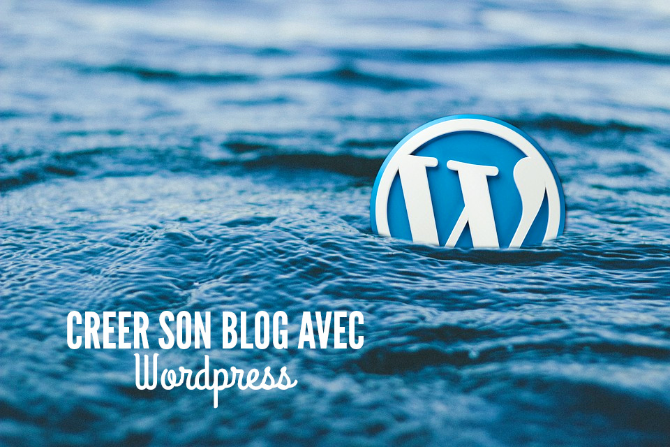 Créer un blog avec Wordpress