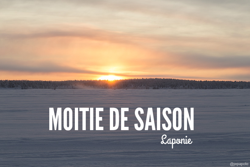 Moitié de saison en Laponie