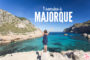 Que faire à Majorque ? Mes incontournables en 1 semaine.