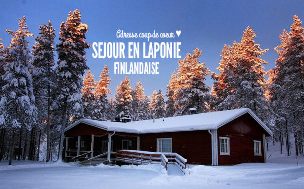 Voyage en Laponie tout compris : mon adresse coup de cœur !