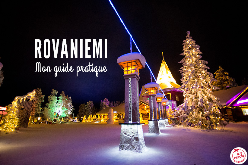 Rovaniemi : mon guide pour préparer votre séjour !