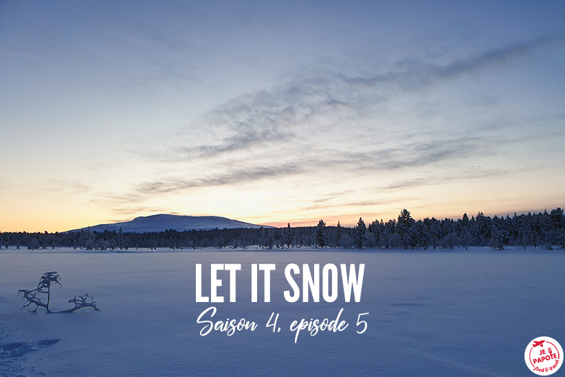 Let it snow - Saison 4, épisode 5
