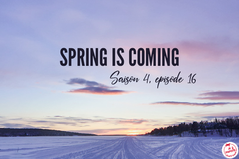 Le printemps arrive – Saison 4, épisode 16