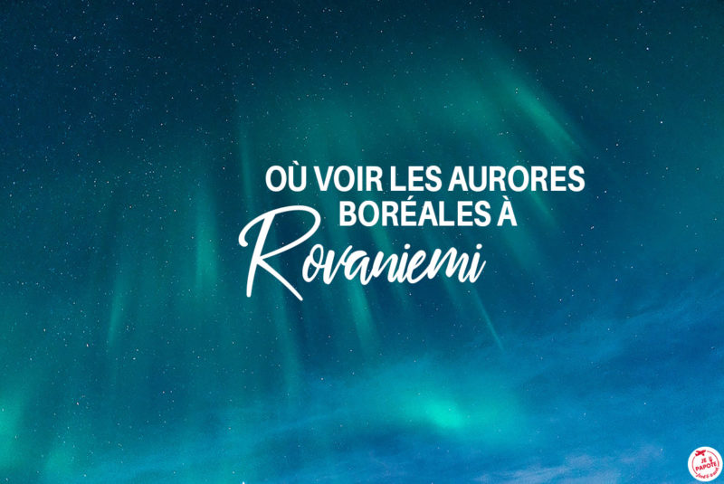 aurores boreales rovaniemi